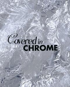 Covered in Chrome